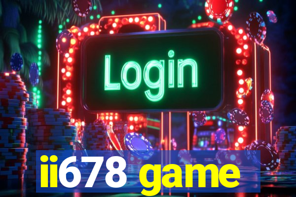 ii678 game